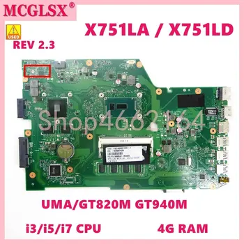 X751LD i3/ i5/i7CPU 4G UMA/GT820M/940M Placa de baza Pentru Asus X751LA X751LD F751LDV X751LDV X751LJ X751LB X751LN Placa de baza Folosit