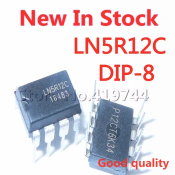 5PCS/LOT de de Calitate LN5R12C LN5R12 DIP-8 plita cu inducție putere de comutare de alimentare cip IC În Stoc Original Nou